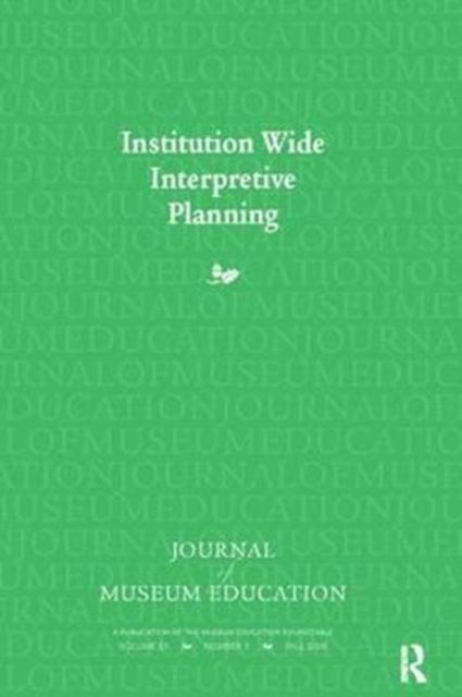 Book cover of: Institution Wide Interpretive Planning. By: Judith Koke