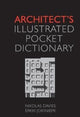 Book cover of: Architect's Illustrated Pocket Dictionary. By: Nikolas Davies