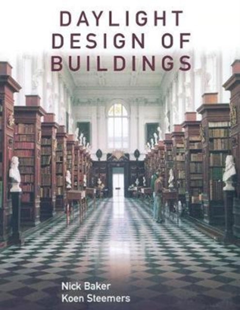 Book cover of: Daylight Design of Buildings. By: Nick Baker