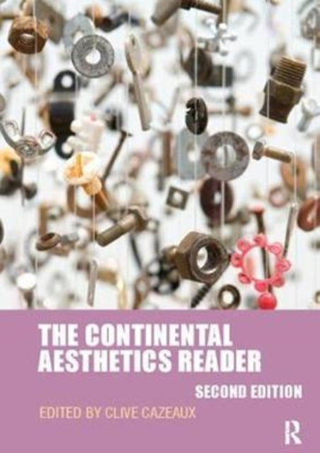 Book cover of: Continental Aesthetics Reader. By: Clive Cazeaux