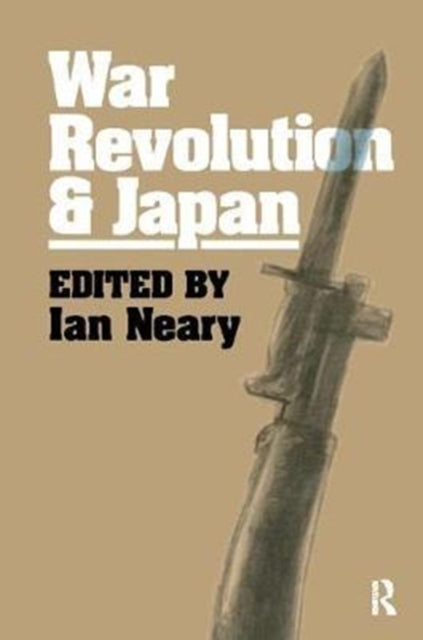 Book cover of: War, Revolution and Japan. By: Ian Neary