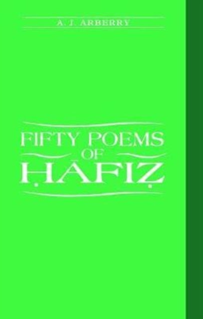 Book cover of: Fifty Poems of Hafiz. By: A. J. Arberry