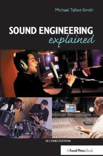 Book cover of: Sound Engineering Explained. By: Michael Talbot-Smith