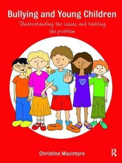 Book cover of: Bullying and Young Children. By: Christine Macintyre