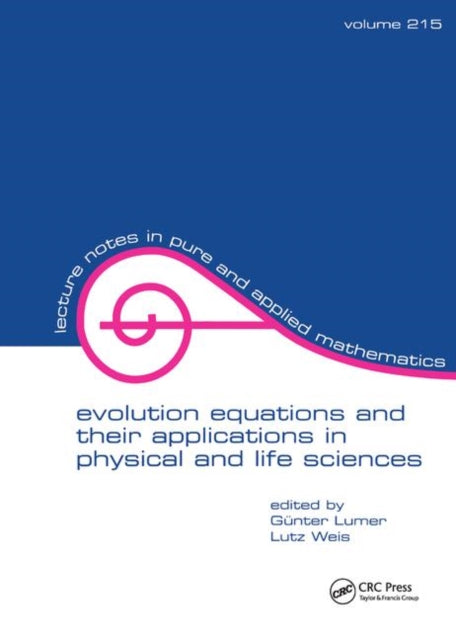 Book cover of: Evolution Equations and Their Applications in Physical and Life Sciences. By: G. Lumer