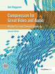 Book cover of: Compression for Great Video and Audio. By: Ben Waggoner