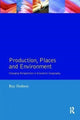 Book cover of: Production, Places and Environment. By: Ray Hudson
