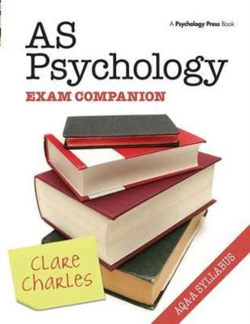 Book cover of: AS Psychology Exam Companion. By: Clare Charles