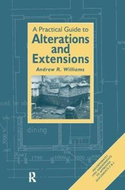 Book cover of: Practical Guide to Alterations and Extensions. By: Andrew R. Williams