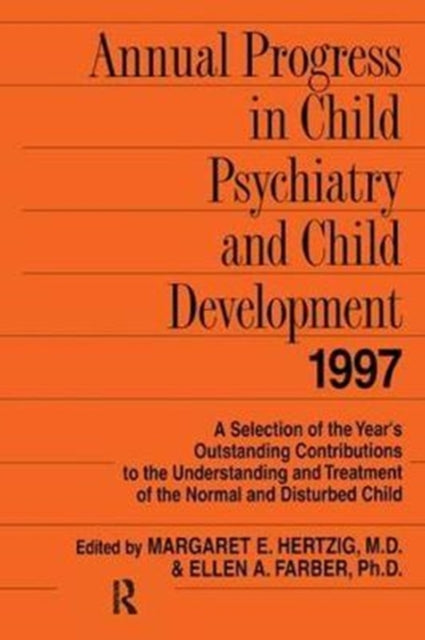 Book cover of: Annual Progress in Child Psychiatry and Child Development 1997. By: Margaret E. Hertzig