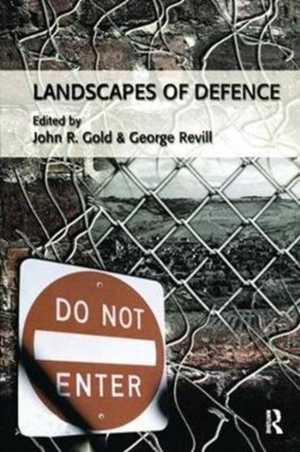 Book cover of: Landscapes of Defence. By: John R. Gold