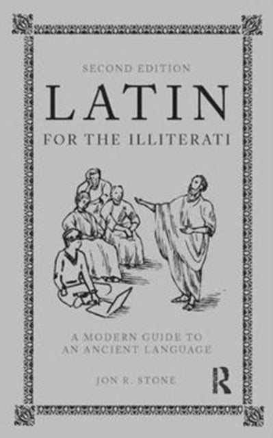 Book cover of: Latin for the Illiterati. By: Jon R. Stone