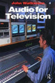 Book cover of: Audio for Television. By: John Watkinson