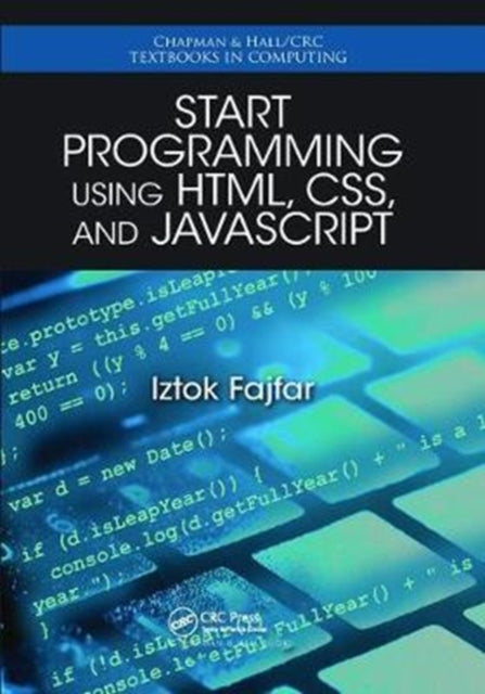 Book cover of: Start Programming Using HTML, CSS, and JavaScript. By: Iztok Fajfar