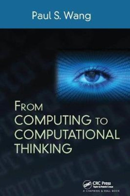 Book cover of: From Computing to Computational Thinking. By: Paul S. Wang