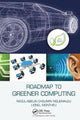 Book cover of: Roadmap to Greener Computing. By: Raoul-Abelin Choumin Nguemaleu