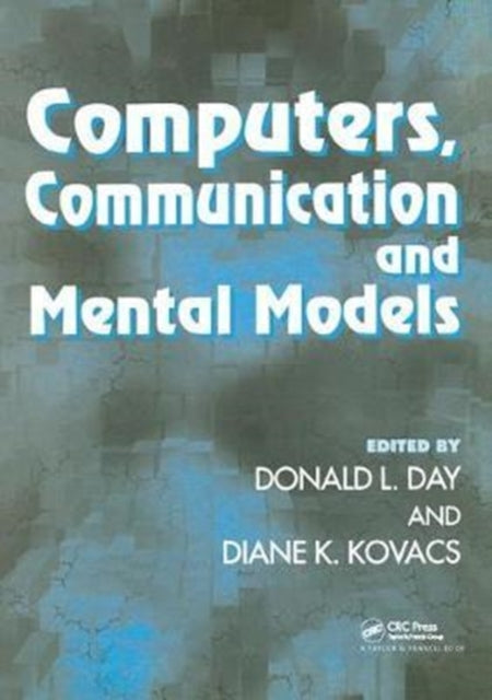 Book cover of: Computers, Communication, and Mental Models. By: Donald L. Day