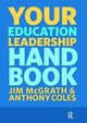 Book cover of: Your Education Leadership Handbook. By: Jim McGrath