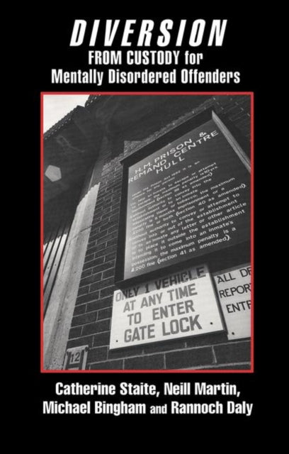 Book cover of: Diversion from Custody for Mentally Disordered Offenders. By: Catherine Staite