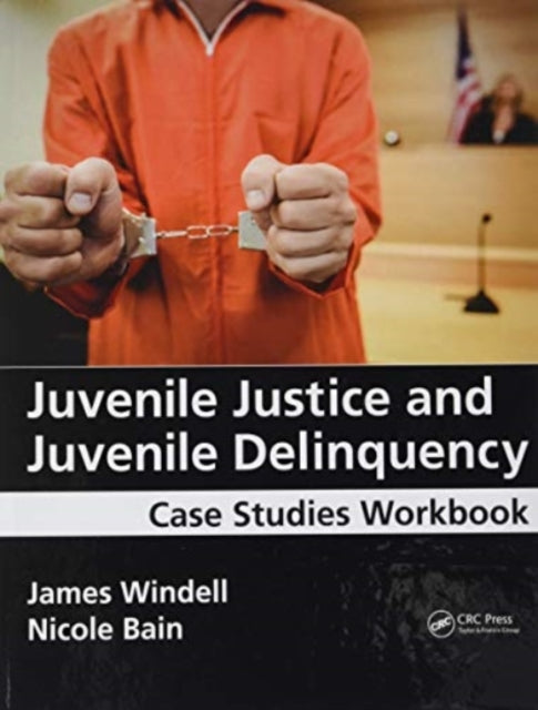Book cover of: Juvenile Justice and Juvenile Delinquency. By: James Windell
