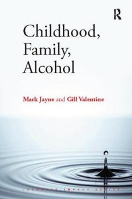 Book cover of: Childhood, Family, Alcohol. By: Mark Jayne