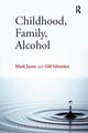 Book cover of: Childhood, Family, Alcohol. By: Mark Jayne