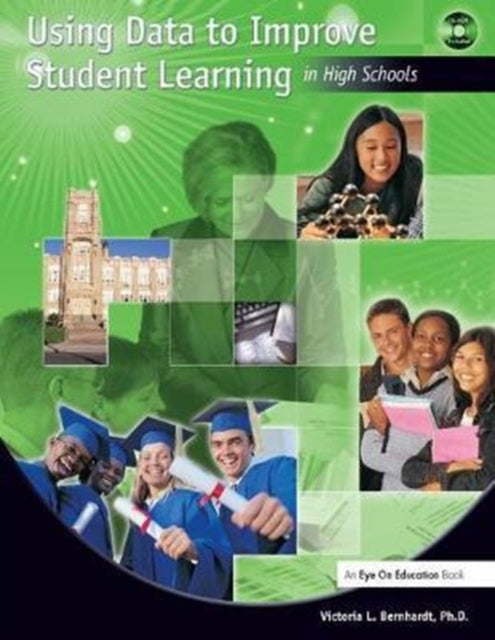 Book cover of: Using Data to Improve Student Learning in High Schools. By: Victoria Bernhardt