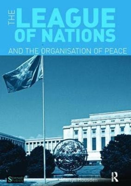 Book cover of: League of Nations and the Organization of Peace. By: Martyn Housden