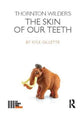 Book cover of: Thornton Wilder's The Skin of our Teeth. By: Kyle Gillette