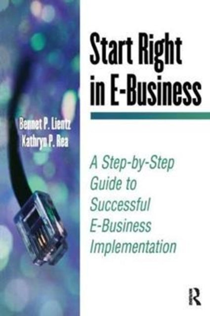 Book cover of: Start Right in E-Business. By: Bennet Lientz