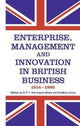 Book cover of: Enterprise, Management and Innovation in British Business, 1914-80. By: R. P. T. Davenport-Hines