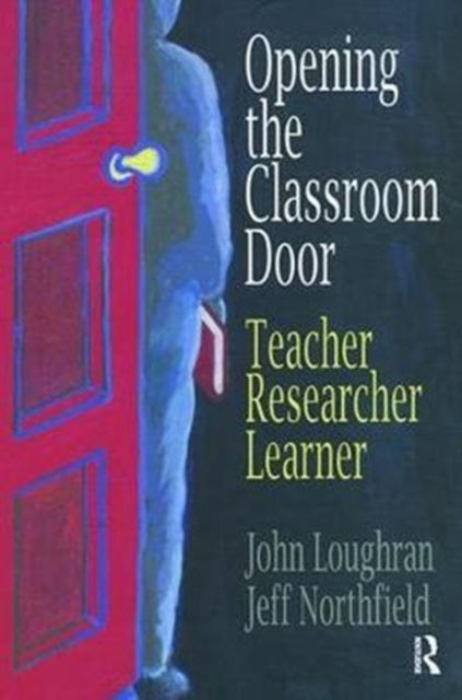 Book cover of: Opening The Classroom Door. By: John Loughran