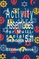 Book cover of: Activity Assemblies For Multi-Racial Schools 5-11. By: Elizabeth Peirce