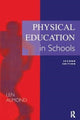 Book cover of: Physical Education in Schools. By: Len Almond