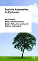 Book cover of: Positive Alternatives to Exclusion. By: Paul Cooper