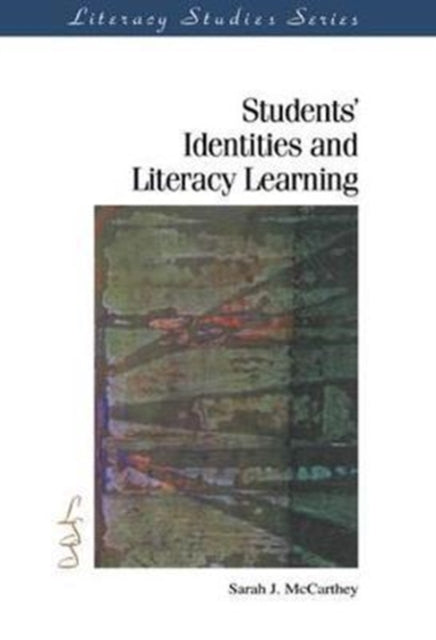 Book cover of: Students' Identities and Literacy Learning. By: Sarah J. McCarthey