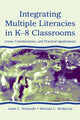 Book cover of: Integrating Multiple Literacies in K-8 Classrooms. By: Janet C. Richards