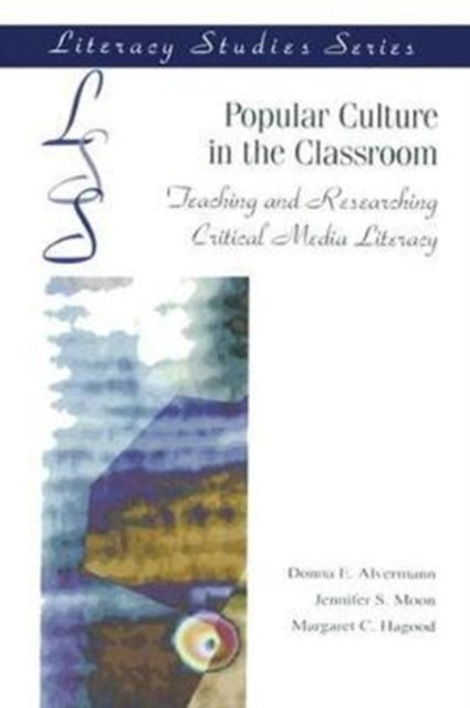 Book cover of: Popular Culture in the Classroom. By: Donna E. Alvermann