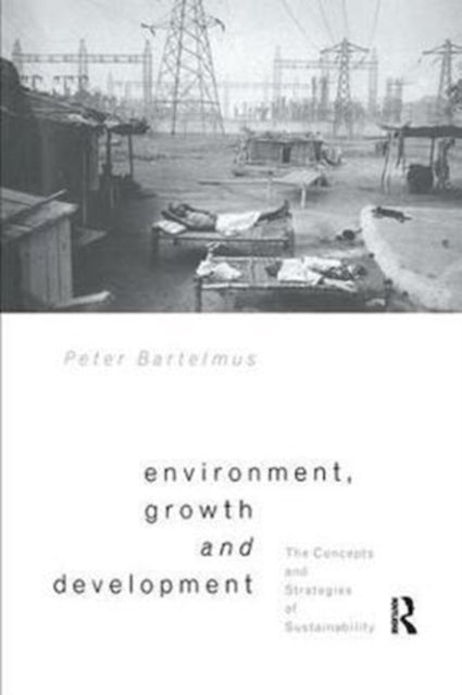 Book cover of: Environment, Growth and Development. By: Peter Bartelmus