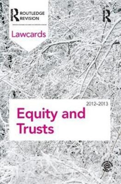 Book cover of: Equity and Trusts Lawcards 2012-2013. By: Routledge