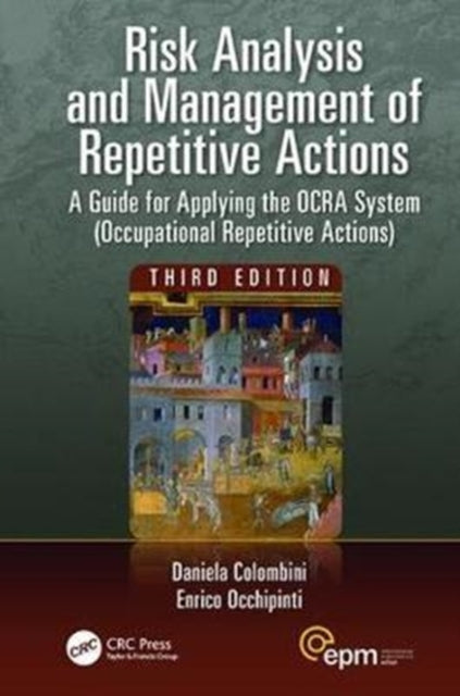 Book cover of: Risk Analysis and Management of Repetitive Actions. By: Daniela Colombini