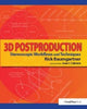 Book cover of: 3D Postproduction. By: Rick Baumgartner