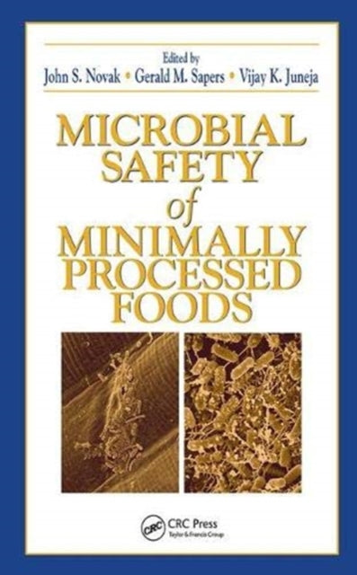 Book cover of: Microbial Safety of Minimally Processed Foods. By: Vijay K. Juneja