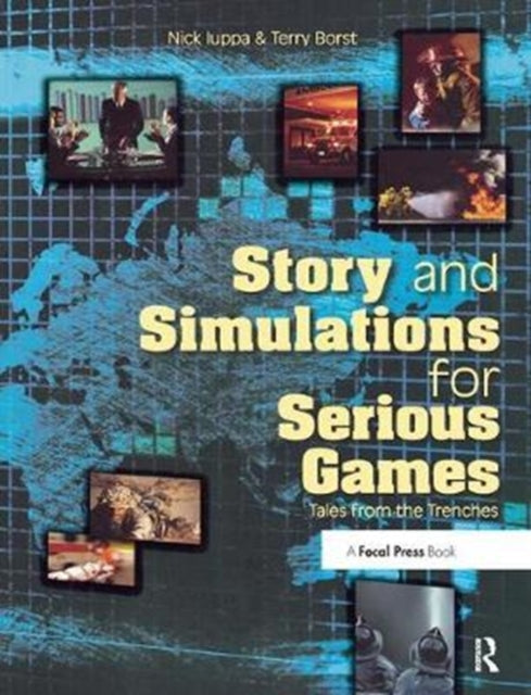 Book cover of: Story and Simulations for Serious Games. By: Nick Iuppa