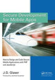 Book cover of: Secure Development for Mobile Apps. By: J. D. Glaser