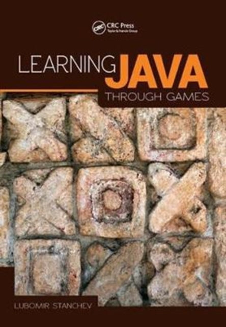 Book cover of: Learning Java Through Games. By: Lubomir Stanchev