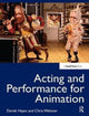Book cover of: Acting and Performance for Animation. By: Derek Hayes