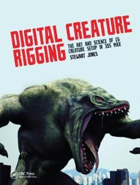 Book cover of: Digital Creature Rigging. By: Stewart Jones