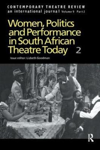 Book cover of: Women, Politics and Performance in South African Theatre Today. By: Goodman Goodman L