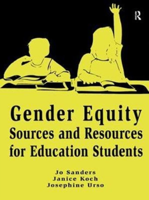 Book cover of: Gender Equity Sources and Resources for Education Students. By: Jo Sanders